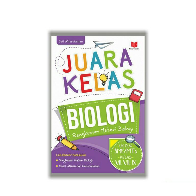 BUKU PELAJARAN JUARA KELAS BIOLOGI RANGKUMAN MATERI BIOLOGI UNTUK SMP KELAS 7,8,9