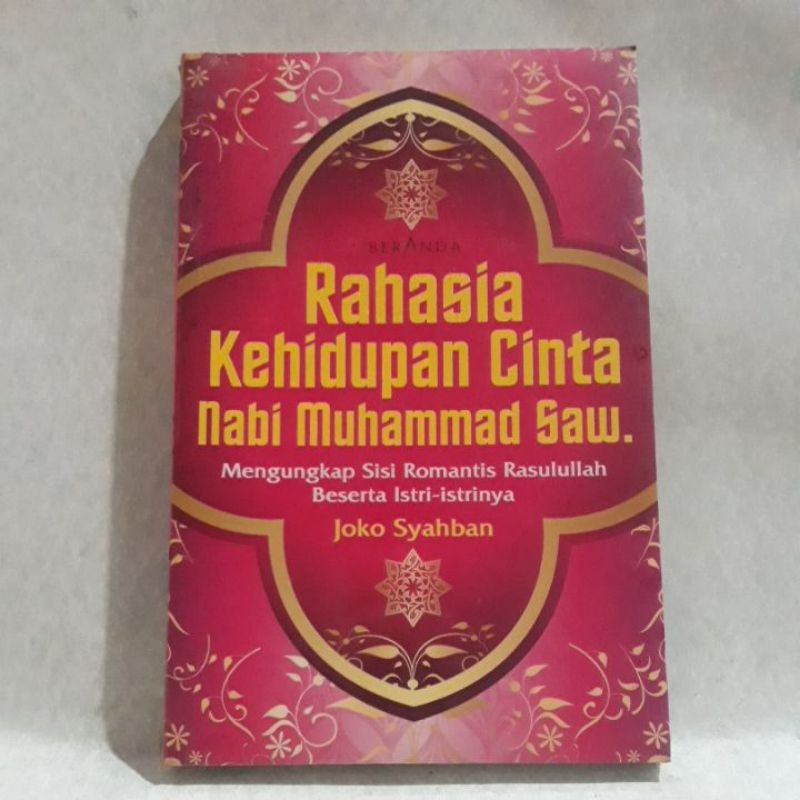 Buku Islam - Rahasia Kehidupan Cinta Nabi Muhammad Saw.