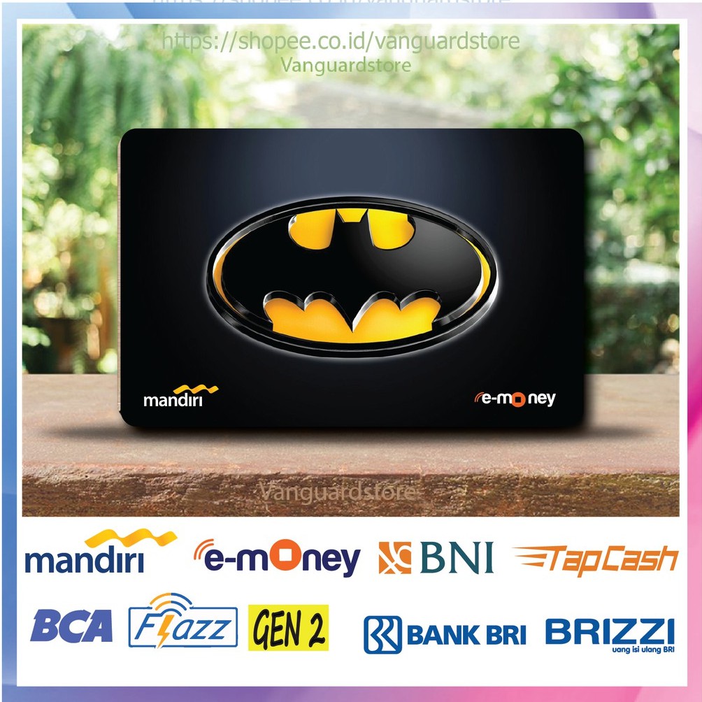 KARTU E MONEY E TOLL LOGO BATMAN SUPERHERO ANIME 15 EMONEY MANDIRI FLAZZ BCA BNI TAPCASH BRIZZI BRI