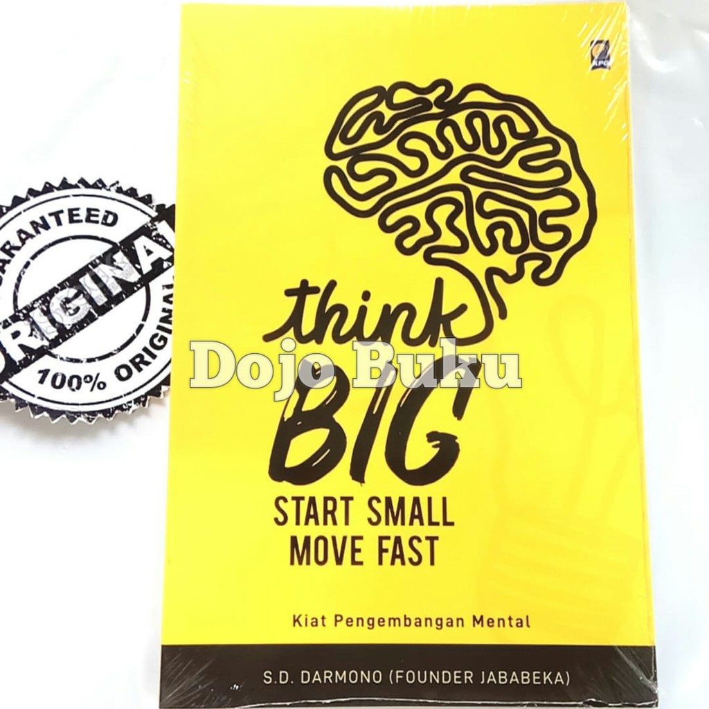 Think Big, Start Small, Move Fast oleh S.D. Darmono