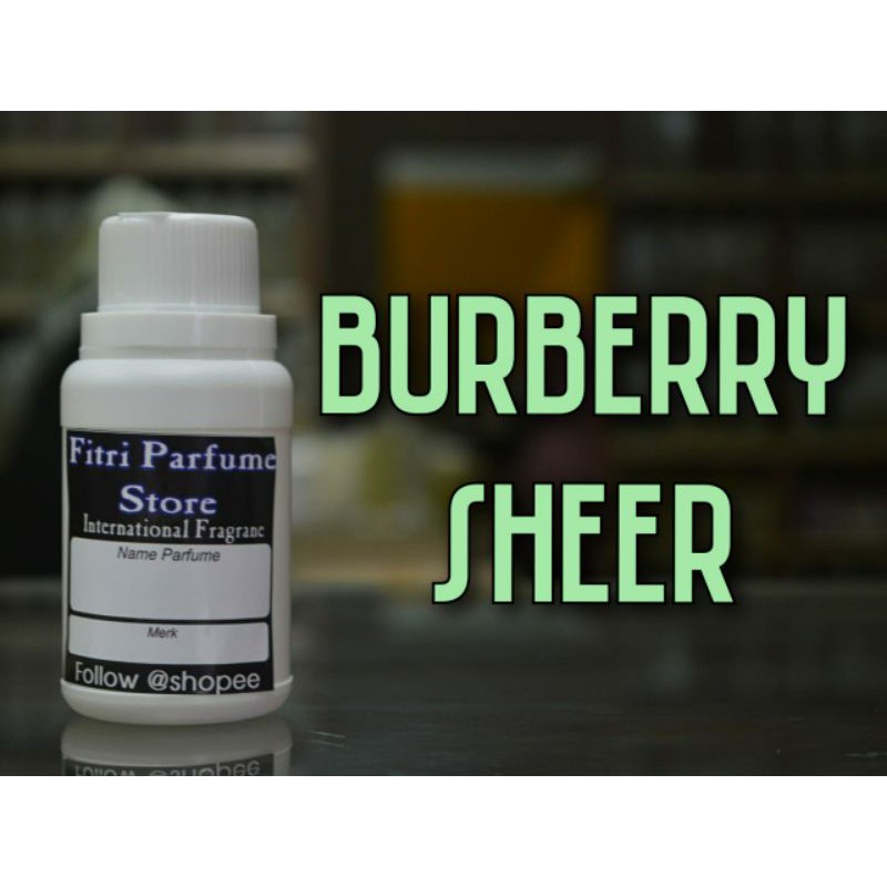 Bibit parfum BUR SHEER 100ml (EXCELLENT)