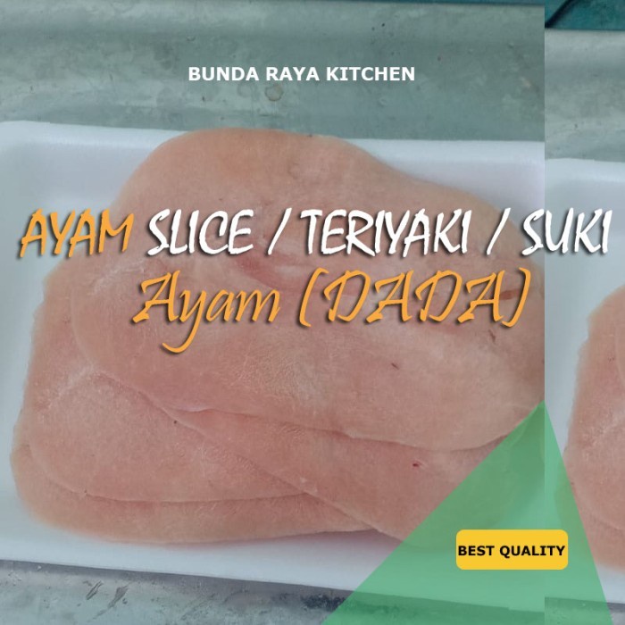 

AYAM SLICE PREMIUM PACK @500GR AYAM IRIS TIPIS / Teriyaki AYAM @500GR