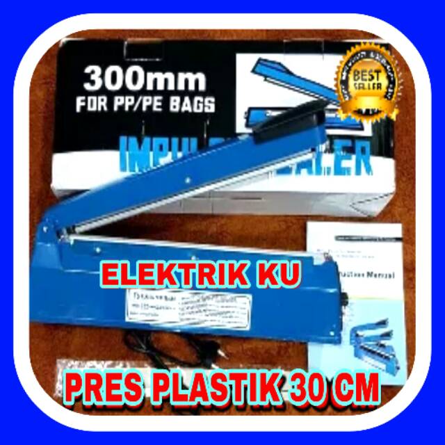 MESIN PRES PLASTIK MESIN PEREKAT PLASTIK ALAT PRES PLASTIK ALAT SEGEL PLASTIK IMPULSE SEALER  30CM