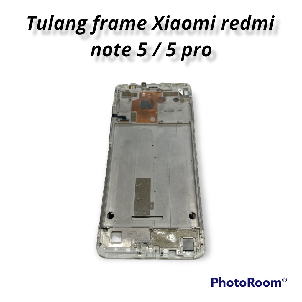 tulang dudukan lcd xiaomi redmi note 5 / 5 pro original copotan