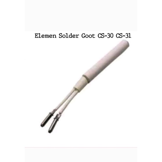 Elemen solder Goot CS30 / CS31 Original