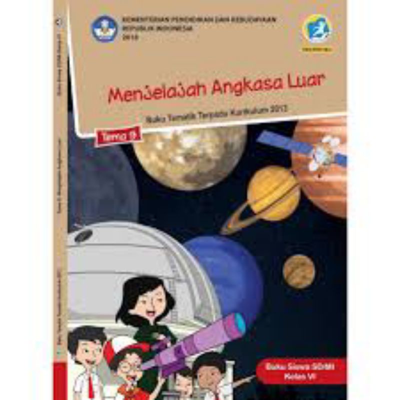 

Kelas 6 Siswa - Buku Tematik Terpadu K.13 Tema 9 Menjelajahi Angkasa Luar Semester 2