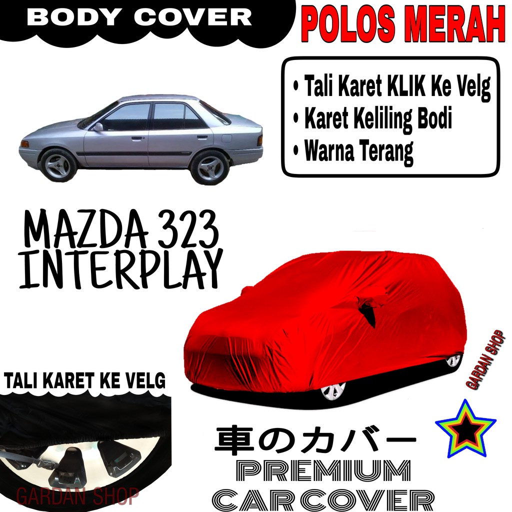 Sarung Mobil MAZDA 323 INTERPLAY Polos MERAH Body Cover Penutup Body Mazda PREMIUM