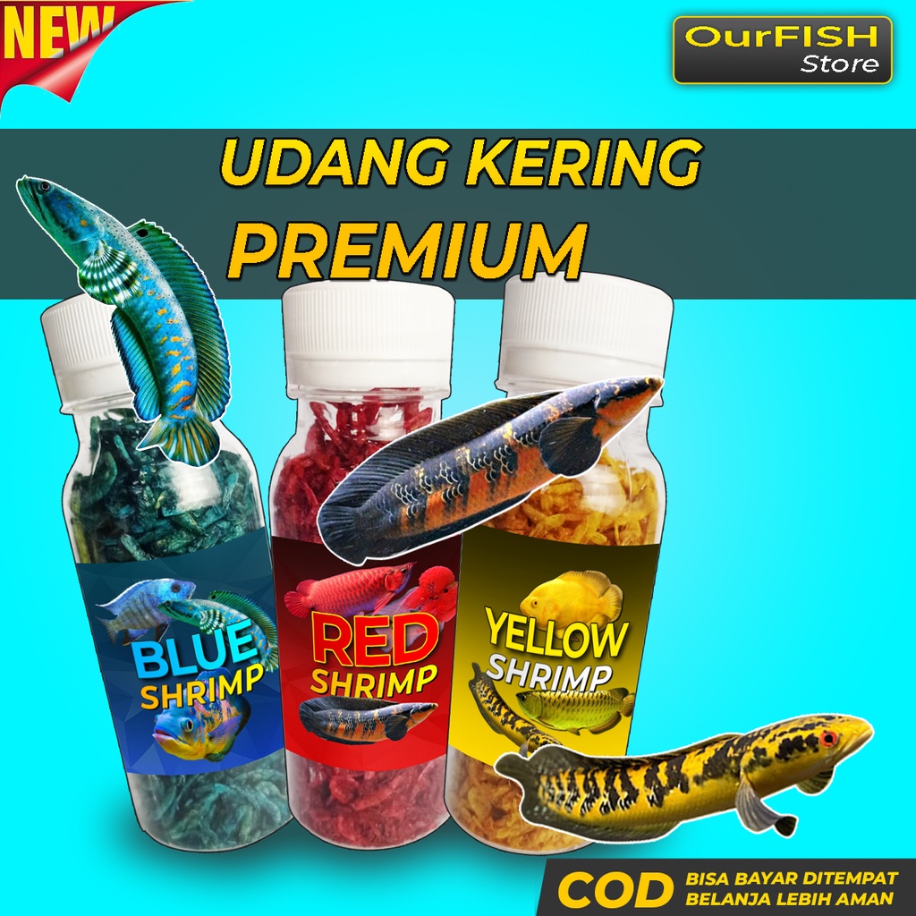 OURFISH - Shrimp Udang Kering Makanan Pelet Pakan Ikan Channa Maru Auranti Oscar Predator Full Carophyll
