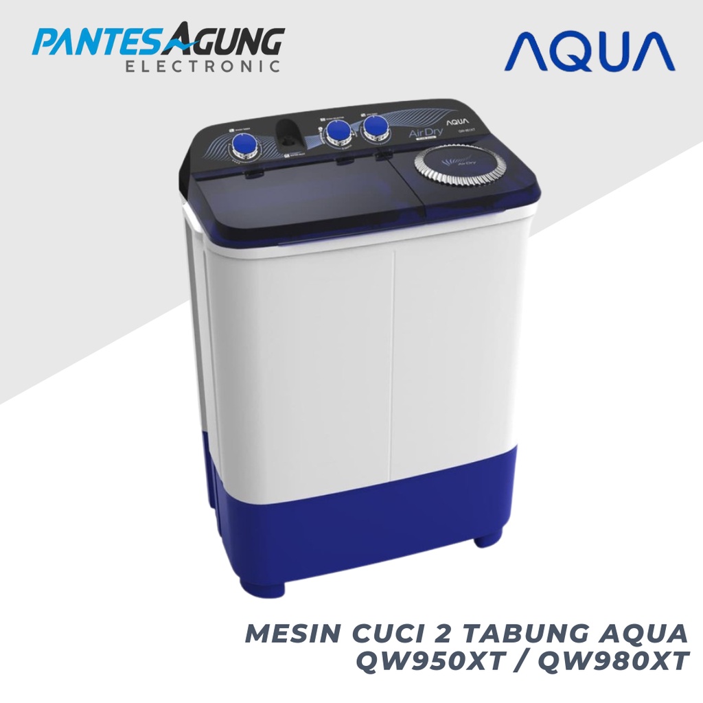 MESIN CUCI 2 TABUNG AQUA QW950XT / QW980XT 9KG khusus bdg