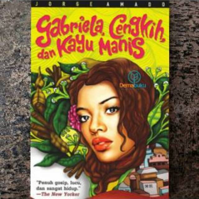 Gabriela, Cengkih, dan Kayu Manis - Jorge Amado