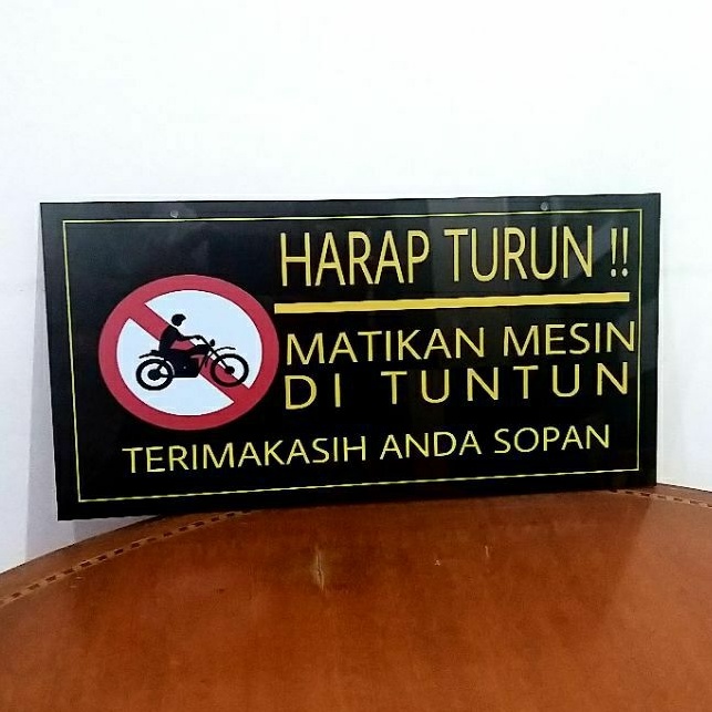 

Sign Harap Turun Matikan Mesin Dituntun Akrilik Signboard