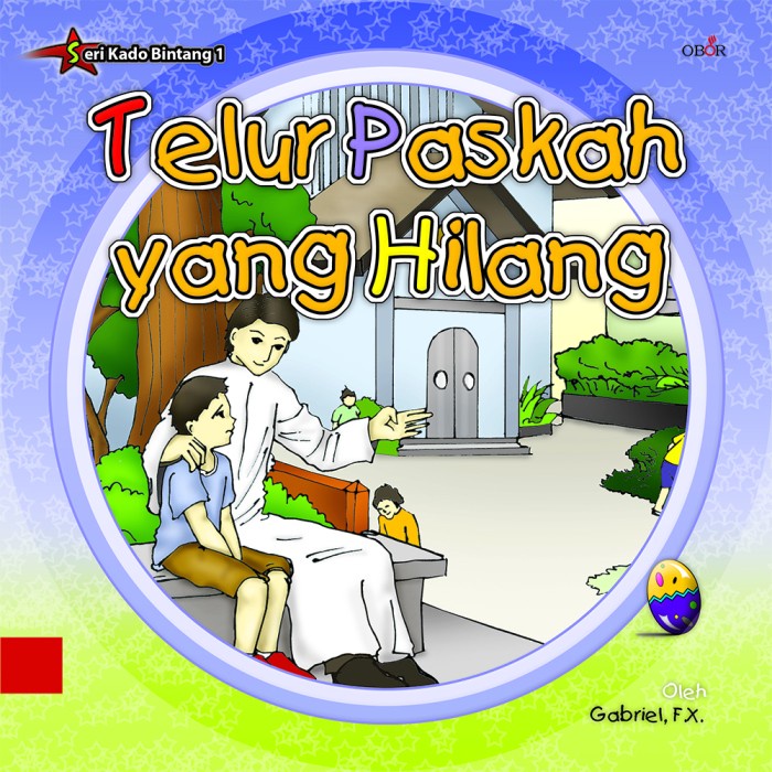

Huseincollection - Buku Cerita Rohani Bergambar Anak - Telur Paskah Yang Hilang