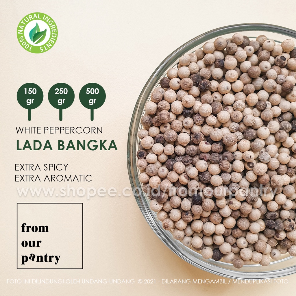 

From Our Pantry - 500gr Biji Lada Putih Bangka Premium White Peppercorn