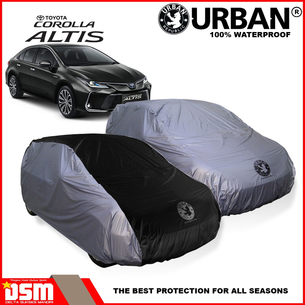 Urban / Cover Mobil Toyota Altis 100% Waterproof / Aksesoris Mobil Corolla Altis / DSM