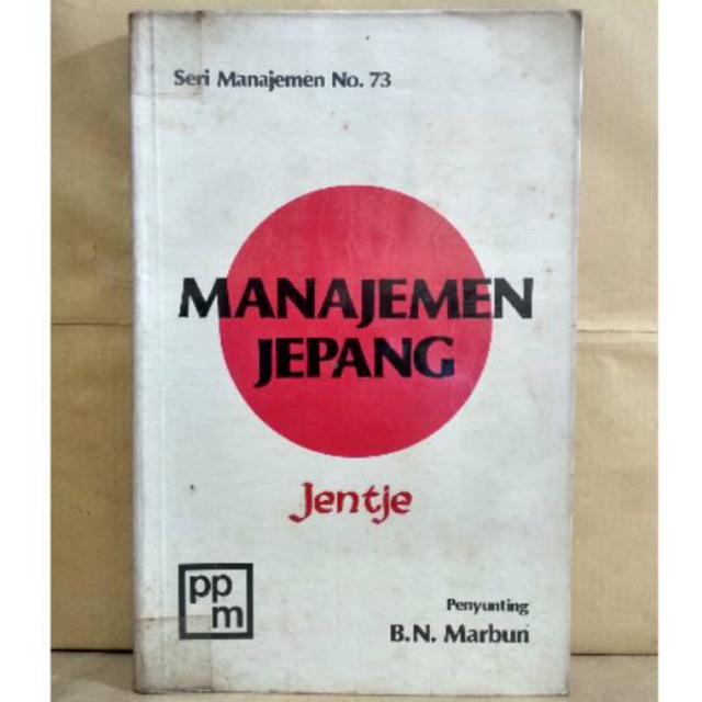 

MANAJEMEN JEPANG Seri ManJemen No 73 Jentje