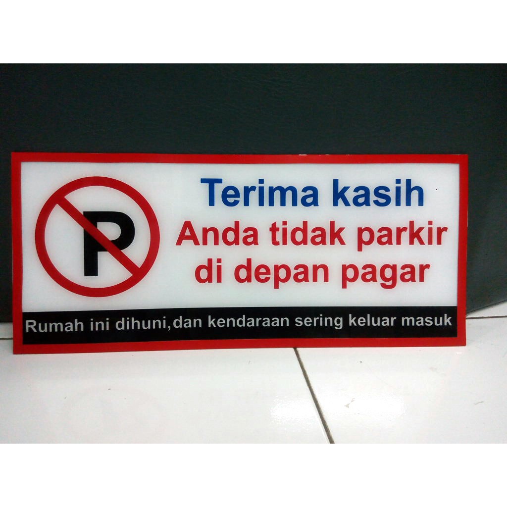 

Papan Akrilik Terimakasih Tidak Parkir Di Depan Pagar 50x20 Horisontal