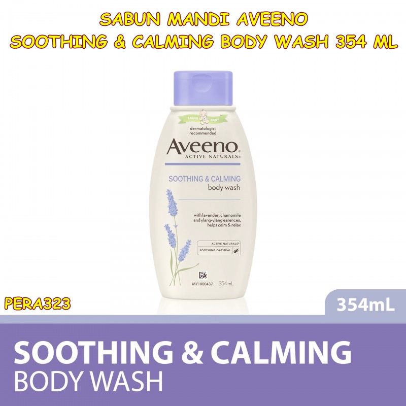 PERA323 SABUN MANDI AVEENO SOOTHING &amp; CALMING BODY WASH 354 ML exp 04/2024