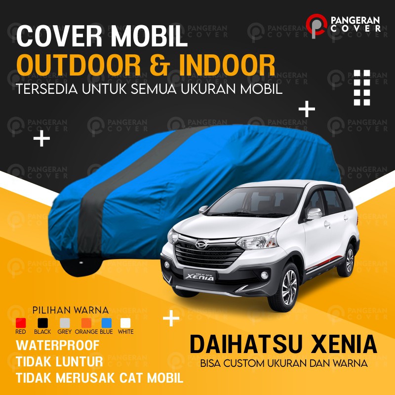 Cover Mobil XENIA Selimut Mobil DAIHATSU XENIA Termurah Outdoor Custom