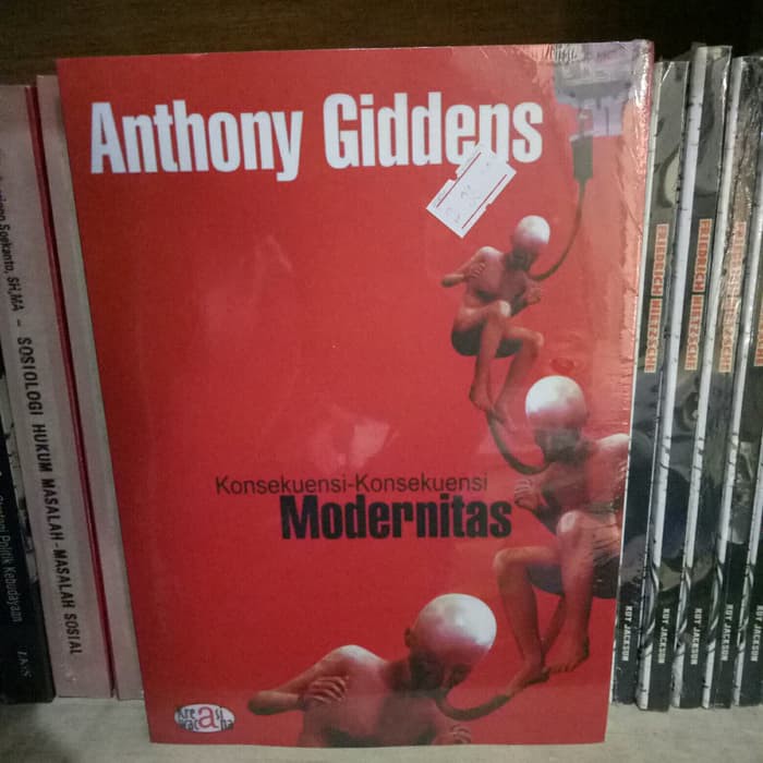Konsekuensi - Konsekuensi Modernitas -Anthony Giddens