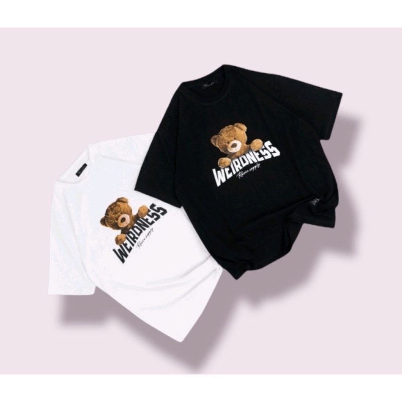 KAOS OVERSIZE WEIRDNESS BEAR PRIA WANITA | KAOS DISTRO