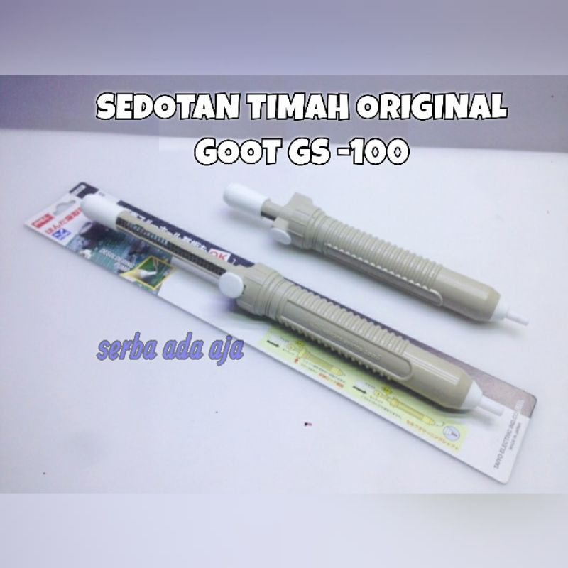 SEDOTAN TIMAH ORIGINAL GOOT GS - 100 MADE IN JAPAN / SEDOTAN TIMAH ORI GOOT