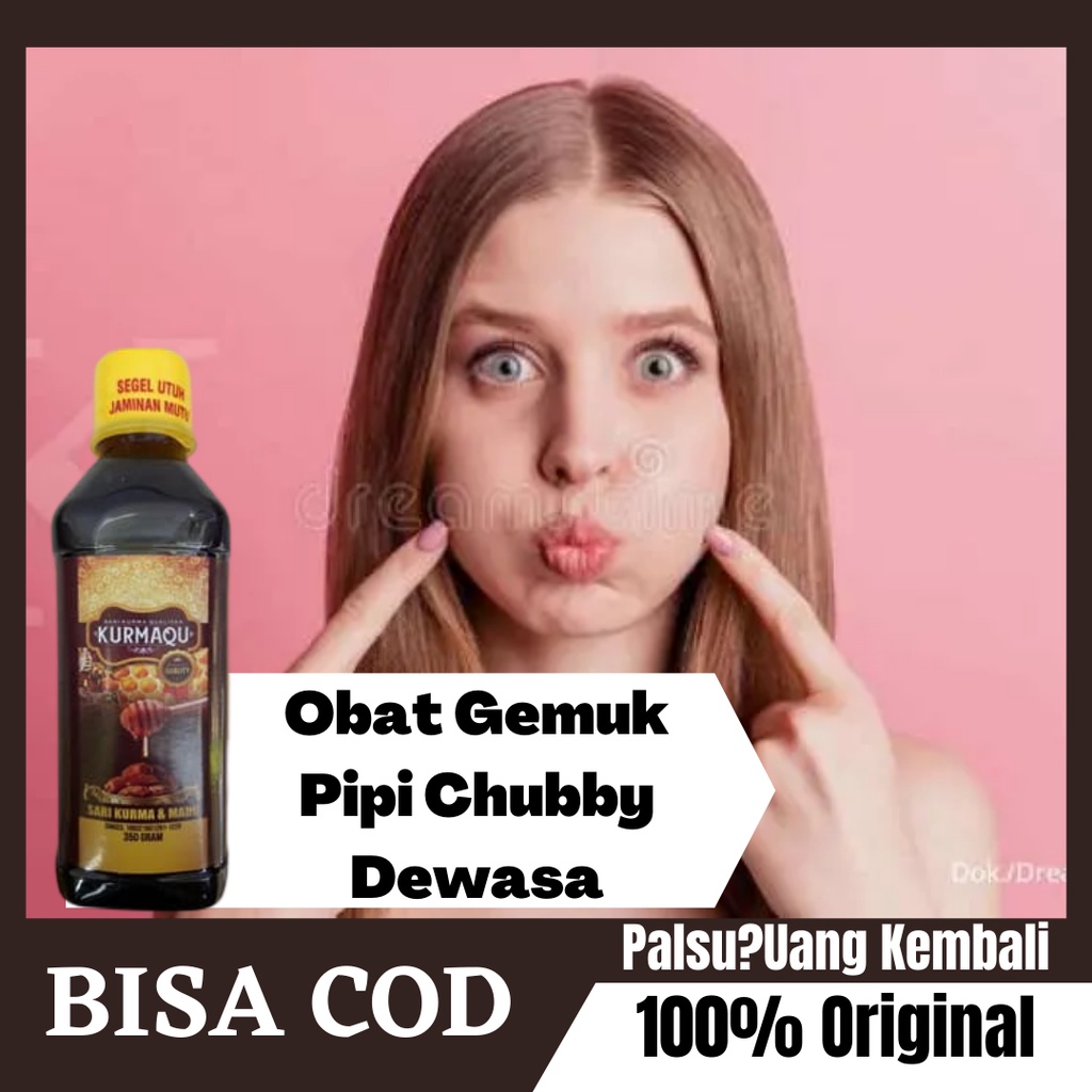Obat Gemuk Pipi Chubby Dewasa , Madu Penambah Pipi Chubby , Pipi Tembem Dewasa | KURMAQU