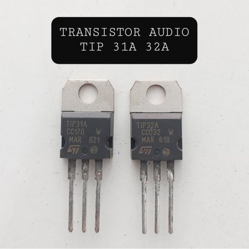 TIP 31A DAN 32A TRANSISTOR AUDIO SUARA