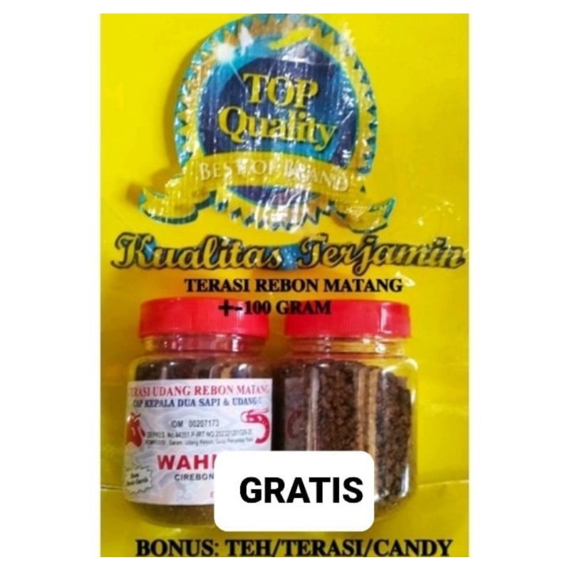 

TERASI REBON MATANG SUPER"WAHID"MURAH +-100 GR BONUS TEH/TERASI/CANDY