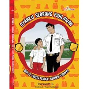 Buku Ayahku Seorang Pahlawan Dan 22 Cerita Pendek Menarik Lainnya - Purwandi D