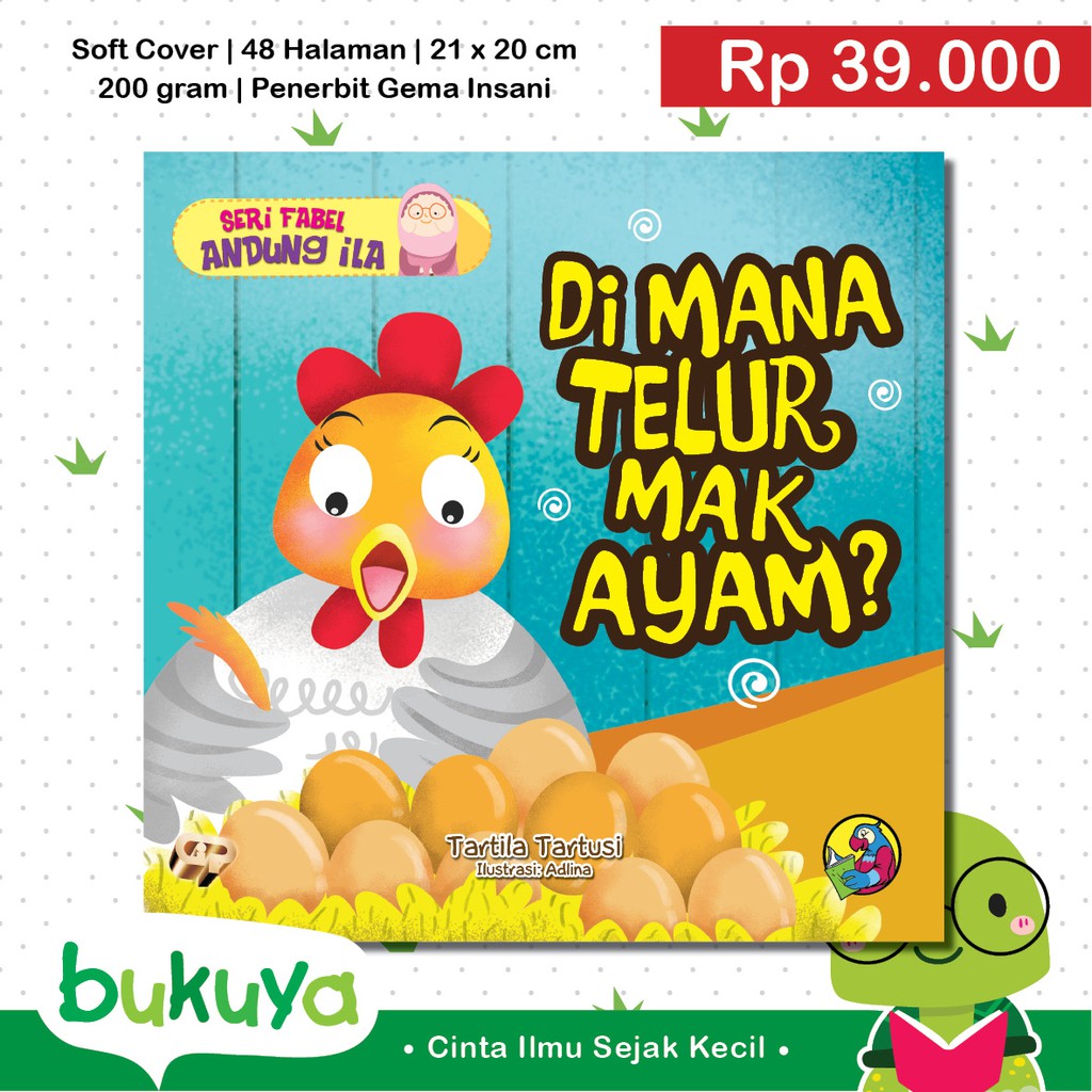 Buku Cerita Anak Seri Fabel Andung Ila Di Mana Telur Mak Ayam