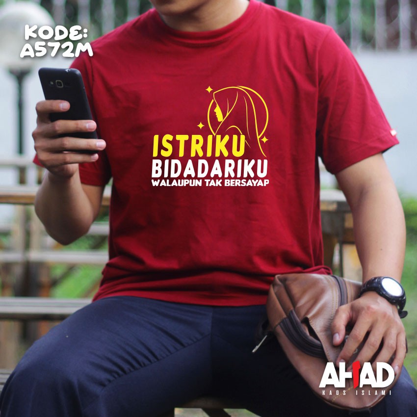 Kaos Islami Ahad - Istriku Bidadariku - A