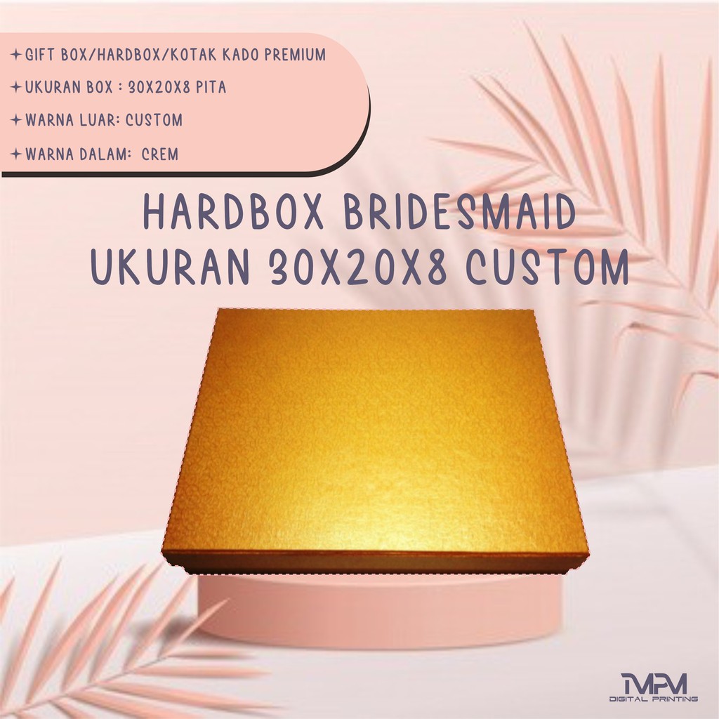 

Hardbox bridesmaid ukuran 30x20x8 custom