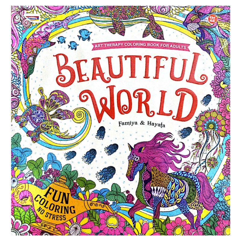 BUKU MEWARNAI ANTI STRESS-BEAUTIFUL WORLD