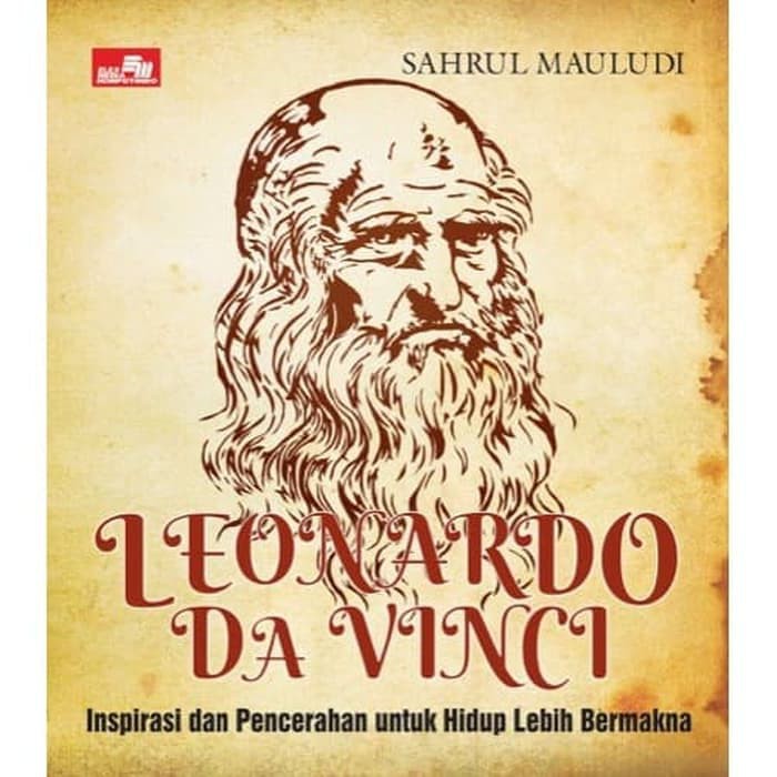 LEONARDO DA VINCI - Inspirasi untuk Hidup Lebih Bermakna