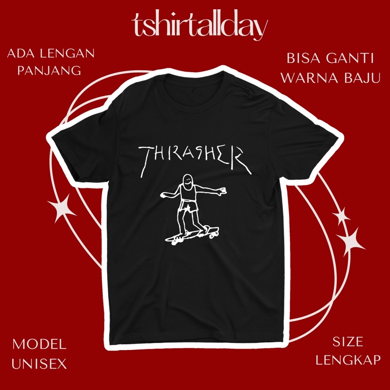 Tshitrallday Kaos Premium Unisex Pria &amp; Wanita bisa Oversize 100% Cotton Combed GRAPHIC THRASER SKATE