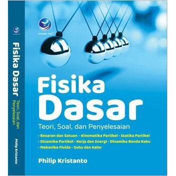 Fisika Dasar, Teori, Soal, dan Penyelesaian
