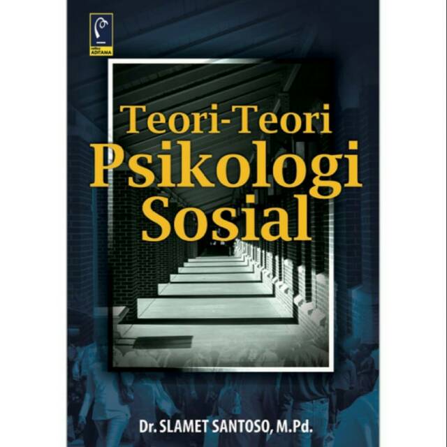 TEORI - TEORI PSIKOLOGI SOSIAL