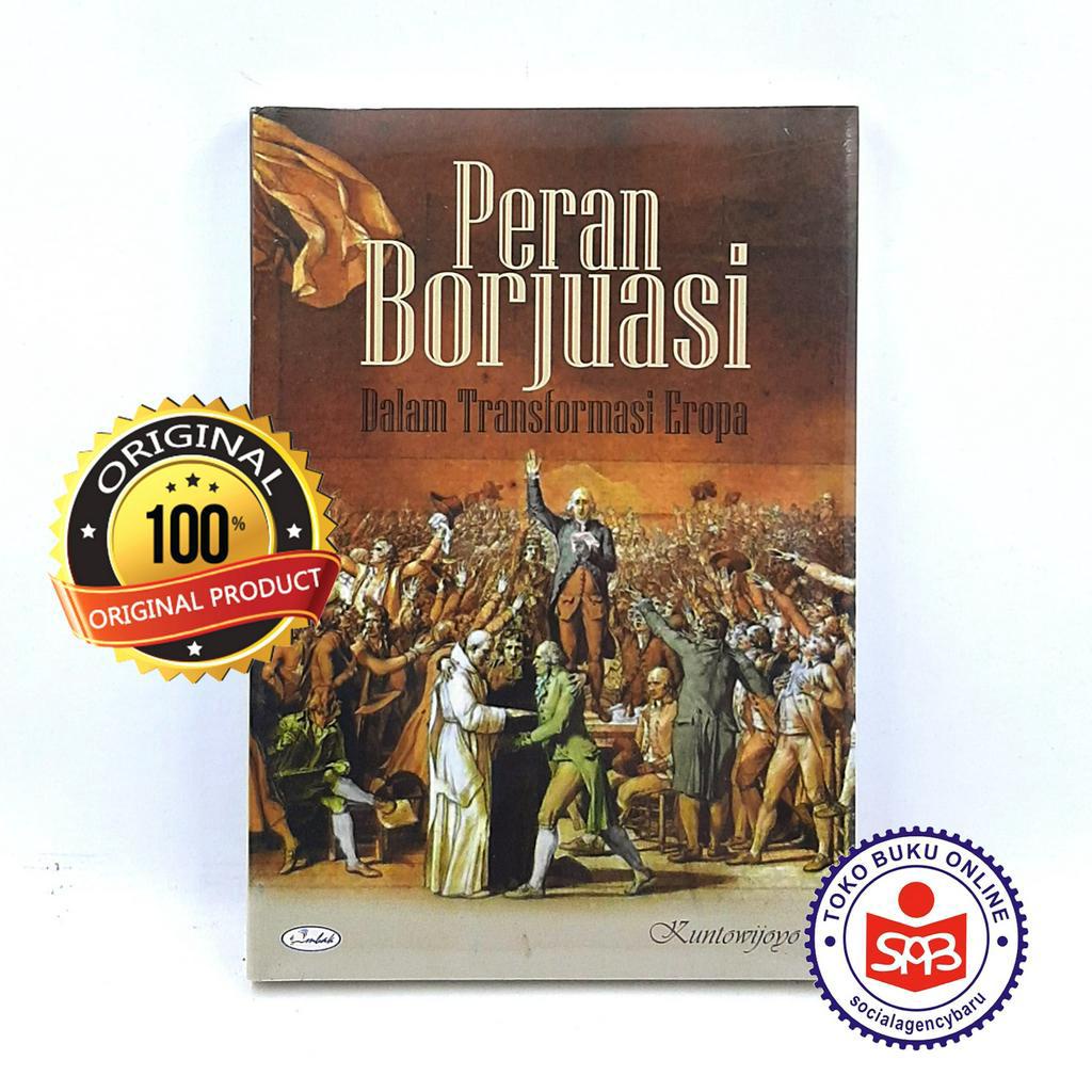 Peran Borjuasi Dalam Transformasi Eropa - Kuntowijoyo