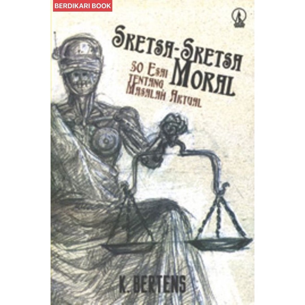 Berdikari - Sketsa-Sketsa Moral 50 Esai Tentang Masalah Aktual - Kanisius