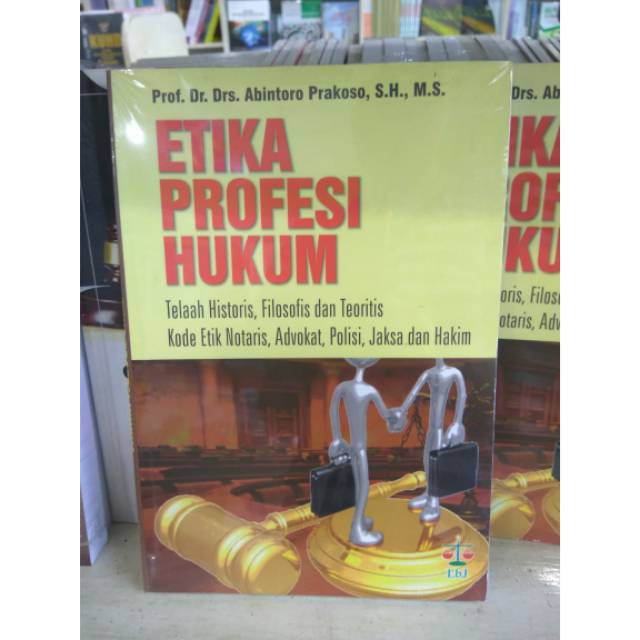Etika Profesi Hukum - Prof. Dr. Abintoro Prakoso