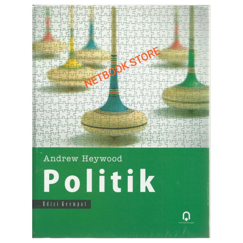 POLITIK - ANDREW HEYWOOD - PUSTAKA PELAJAR