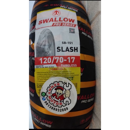 SWALLOW SLASH SB151 SOFTCOMPOUND 120/70-17 TUBLES FREE PENTIL VIXION NFL, NVL, SUPERMOTO, CBR150, CB