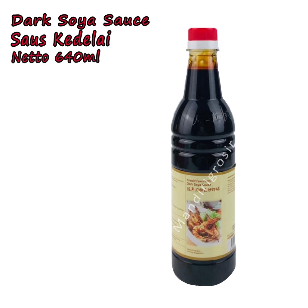 Saus Kedelai *Dark Soya Sauce * 640ml*