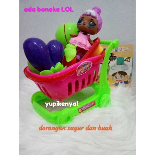 Mainan troly buah dan sayur+boneka lol