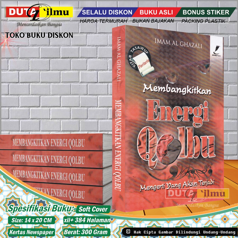 Membangkitkan Energi Qolbu - IMAM GHAZALI