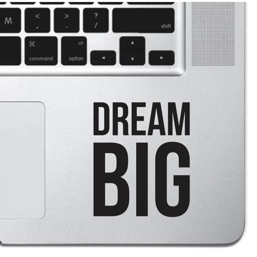 Stiker Kata Motivasi Dream Big Laptop Macbook Ipad Sticker