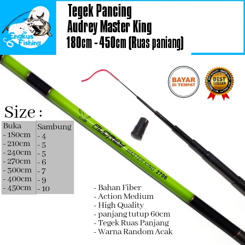 Tegek Pancing Audrey Master King 180cm - 450cm (Ruas Panjang) Berkualitas Murah - Engkus Fishing