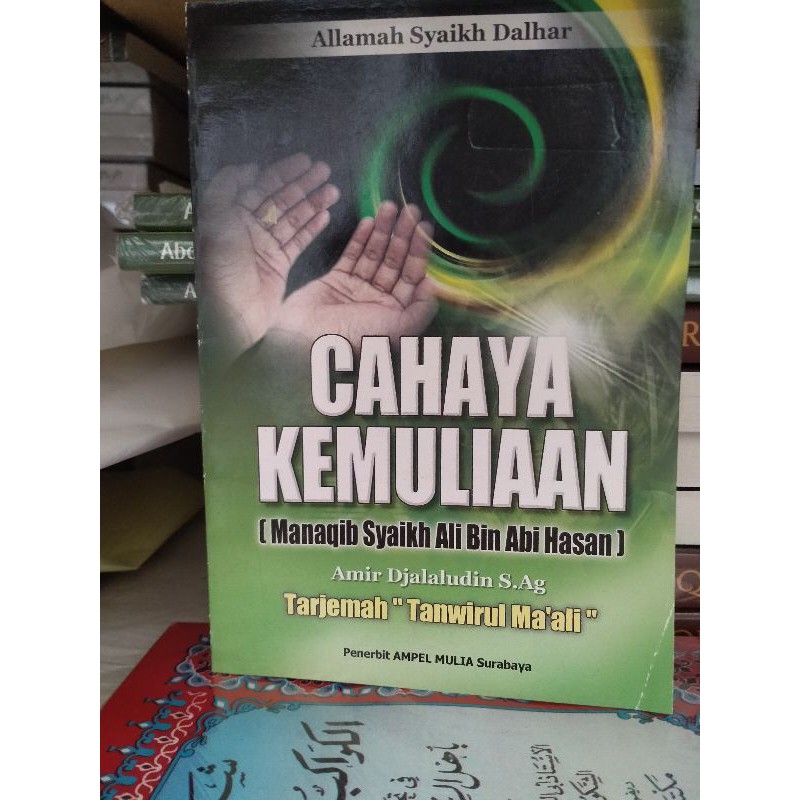 Cahaya Kemuliaan (Manaqib Syaikh Ali Bin Abi Hasan)