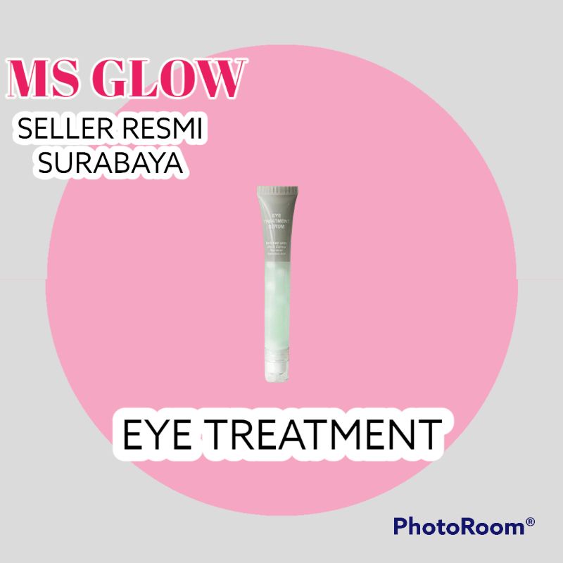 MS GLOW EYE TREATMENT/ KRIM MATA/ KRIM MATA PANDA/ KRIM KANTUNG MATA/ KRIM MATA MURAH