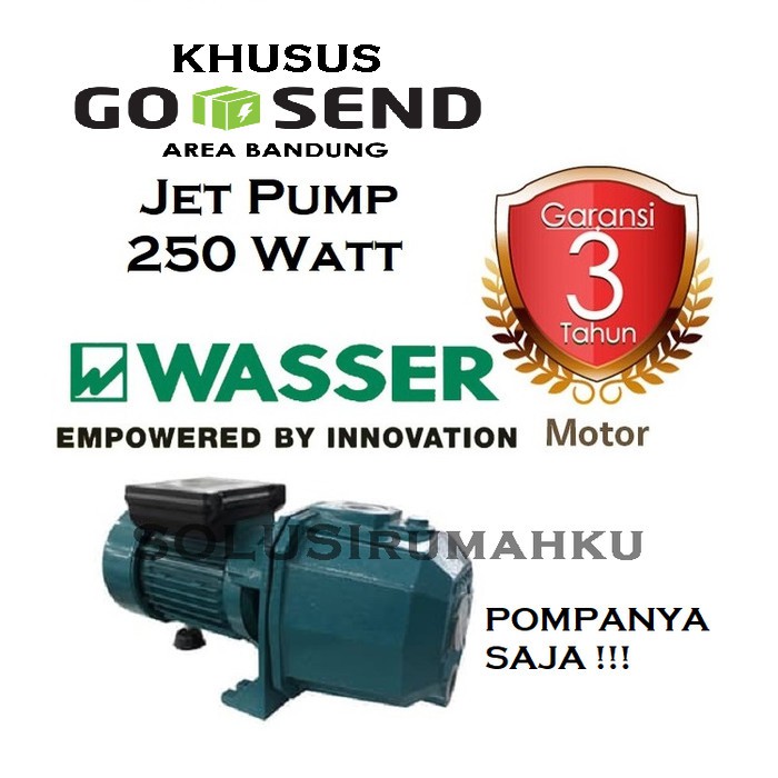 [ INSTAN ] POMPANYA SAJA Pompa Jet 250 Watt WASSER Jet Pump Pompa Bukan SHIMIZU